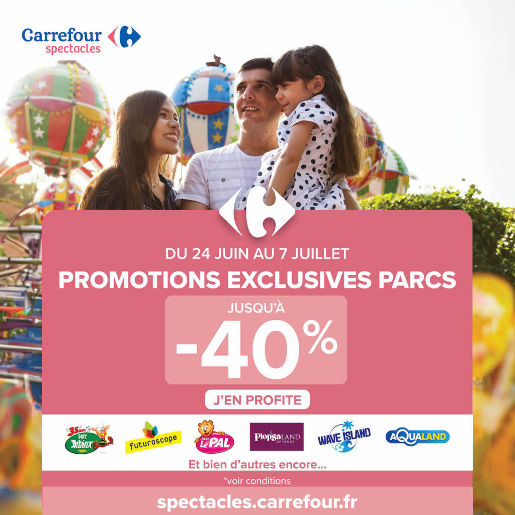 promo parc été 2024 carrefour spectacles billets pas chers